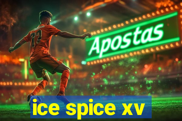 ice spice xv